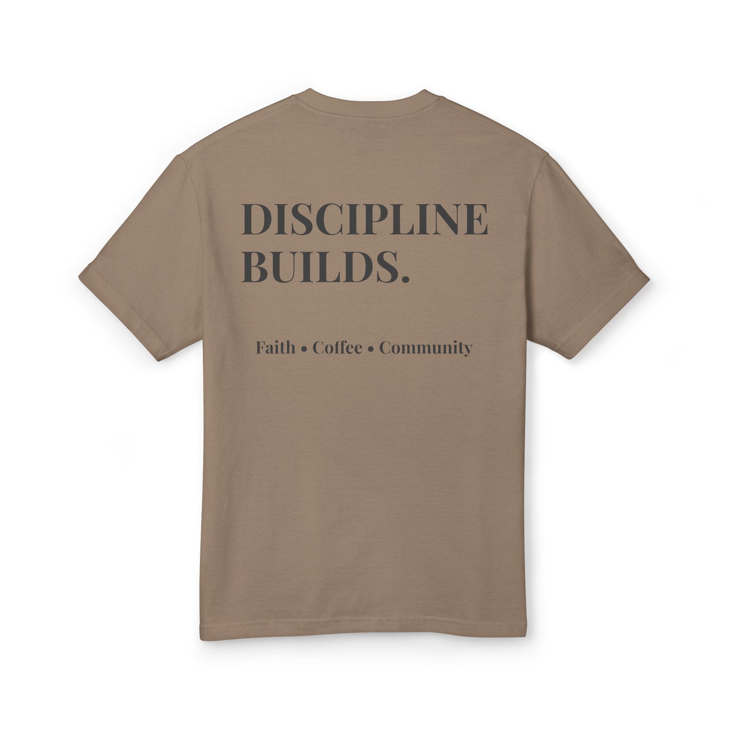 Discipline Builds Tee