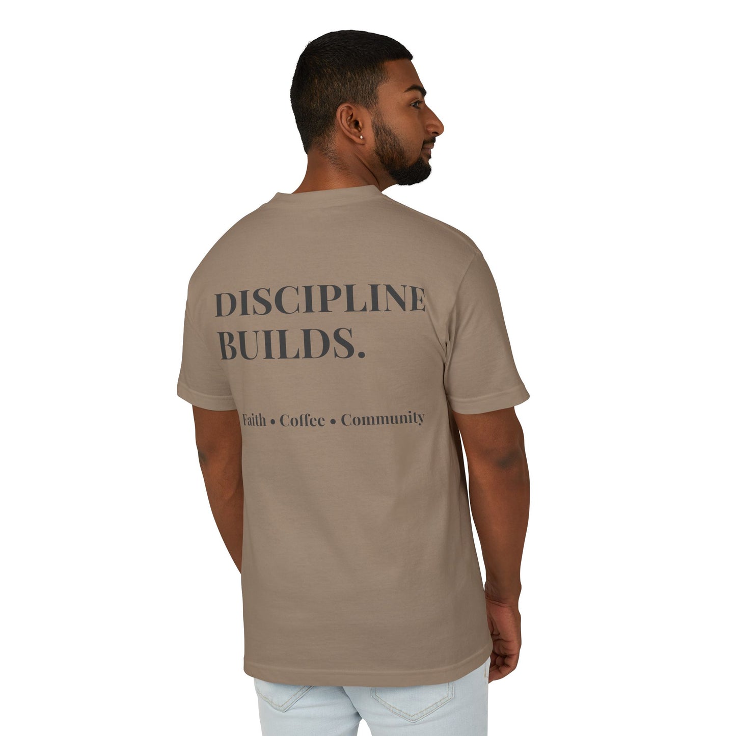 Discipline Builds Tee