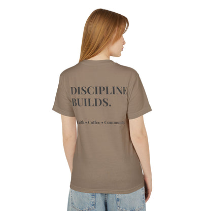 Discipline Builds Tee